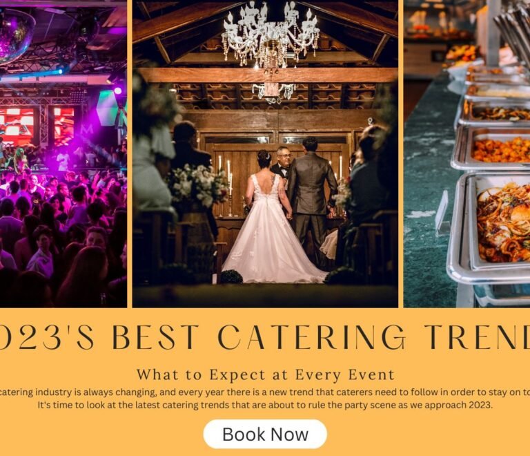 2023 Best Catering Trends: What to Expect at Every Event