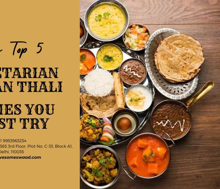 The Top 5 Vegetarian Indian Thali Dishes You Must Try